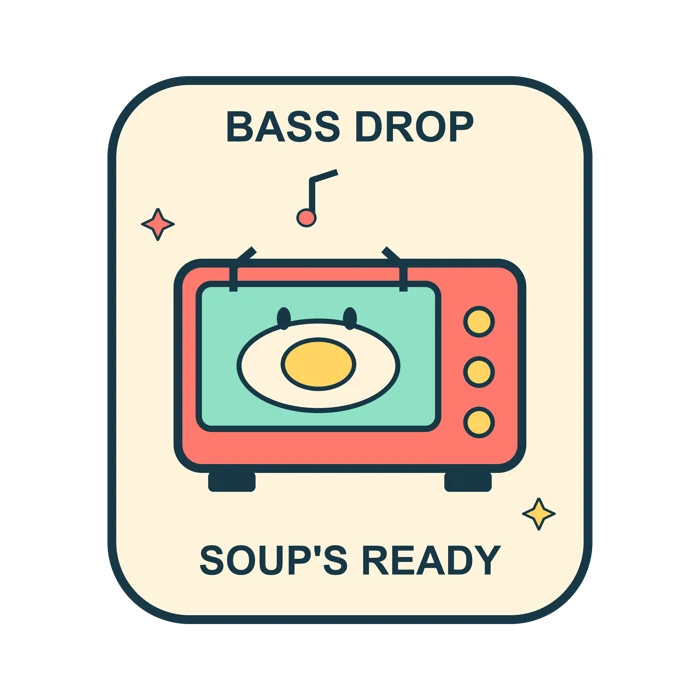 Bass Drop Soups Ready — Microwave DJ original artwork
